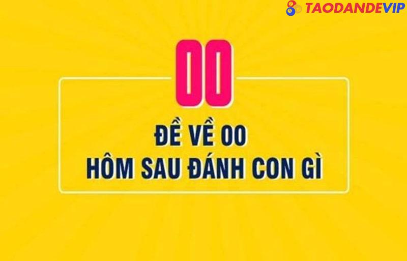 Giải đáp đề về 00 hôm sau đánh con gì chính xác nhất